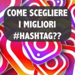 come-scegliere-i-migliori-hashtag-per-instagram