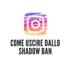 Instagram Shadowban: come uscirne