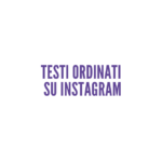testi ordinati su instagram